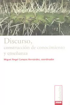 DISCURSO CONSTRUCCIÓN DE CONOCIMIENTO Y ENSEÑANZA