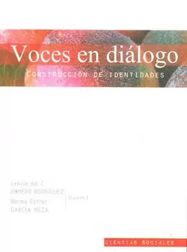 VOCES EN DIALOGO CONSTRUCCION DE IDENTIDADES