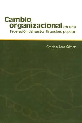CAMBIO ORGANIZACIONAL EN UNA FEDERACION DEL SECTOR