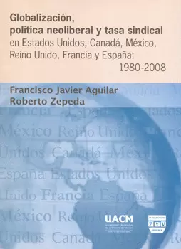 GLOBALIZACION POLITICA NEOLIBERAL Y TASA SINDICAL EN EU
