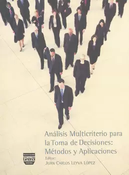 ANALISIS MULTICRITERIO PARA LA TOMA DE DECISIONES