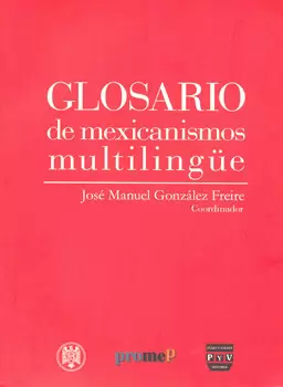 GLOSARIO DE MEXICANISMOS MULTILINGUE