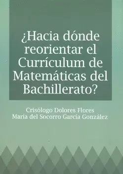 HACIA DONDE REORIENTAR EL CURRICULUM DE MATEMATICAS