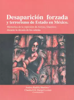 DESAPARICIÓN FORZADA Y TERRORISMO DE ESTADO EN MÉXICO