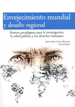 ENVEJECIMIENTO MUNDIAL Y DESAFÍO REGIONAL