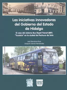 LAS INICIATIVAS INNOVADORAS DEL GOBIERNO DEL ESTADO DE HIDALGO