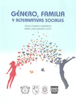 GÉNERO FAMILIA Y ALTERNATIVAS SOCIALES