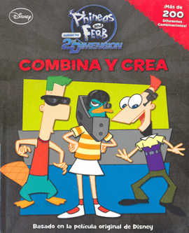 COMBINA Y CREA PHINEAS AND FERB