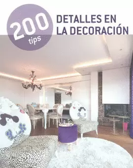 200 TIPS DETALLES EN LA DECORACIÓN