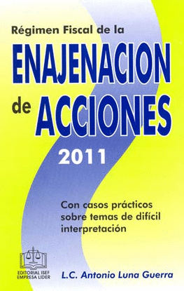 REGIMEN FISCAL DE LA ENAJENACION DE ACCIONES 2011