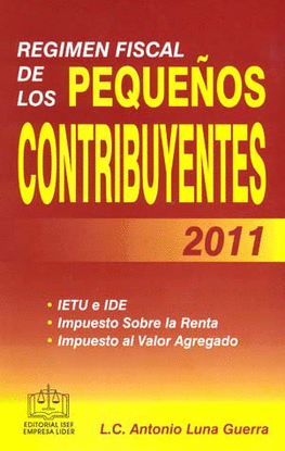 REGIMEN FISCAL DE LOS PEQUEÑOS CONTRIBUYENTES 2011