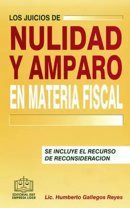 LOS JUICIOS DE NULIDAD Y AMPARO ENMATERIA FISCAL