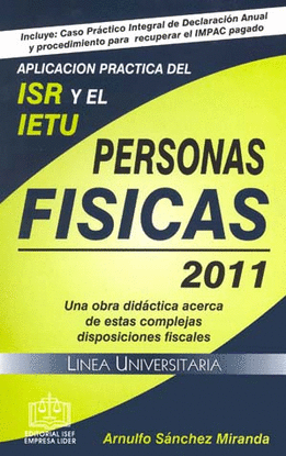 APLICACION PRACTICA DEL ISR Y EL IETU PERSONAS FISICAS 2011