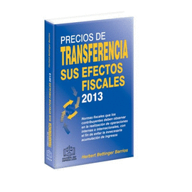 PRECIOS DE TRANSFERENCIA SUS EFECTOS FISCALES 2013