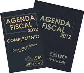 AGENDA FISCAL 2012 C/COMPLEMENTO CON CASOS PRACTICOS
