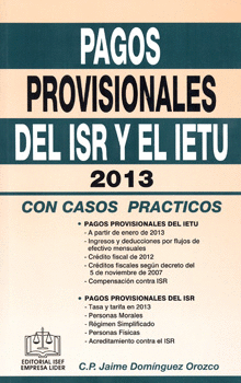 PAGOS PROVISIONALES DEL ISR Y EL IETU 2013 CASOS PRACTICOS