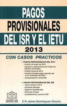 PAGOS PROVISIONALES DEL ISR Y EL IETU 2013 CASOS PRACTICOS