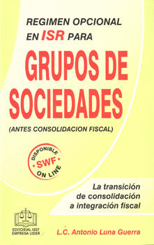 RÉGIMEN OPCIONAL EN ISR PARA GRUPOS DE SOCIEADES