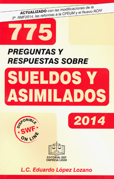 775 PREGUNTAS Y RESPUESTAS SOBRE SUELDOS Y ASIMILADOS 2014