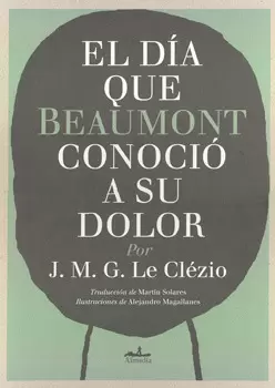 EL DIA QUE BEAUMONT CONOCIO A SU DOLOR