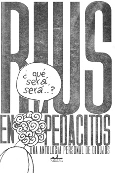 RIUS EN PEDACITOS UNA ANTOLOGÍA PERSONAL DE DIBUJOS