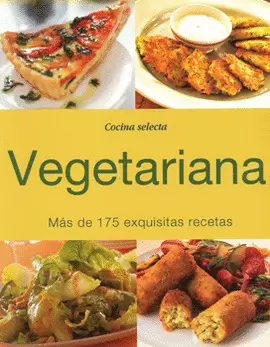 VEGETARIANA MÁS DE 175 EXQUISITAS RECETAS
