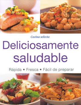 DELICIOSAMENTE SALUDABLE RÁPIDA FRESCA FÁCIL DE PREPARAR