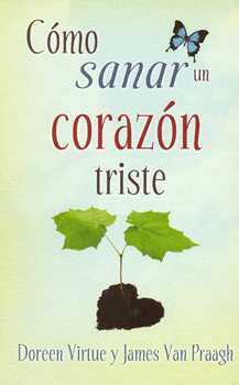 CÓMO SANAR UN CORAZÓN TRISTE