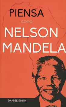 PIENSA COMO NELSON MANDELA