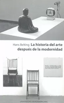 LA HISTORIA DEL ARTE DESPUÉS DE LA MODERNIDAD