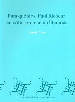 PARA QUE SIRVE PAUL RICOEUR EN CRÍTICA Y CREACIÓN LITERARIAS