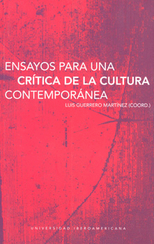 ENSAYO PARA UNA CRÍTICA DE LA CULTURA CONTEPORÁNEA