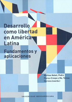 DESARROLLO COMO LIBERTAD EN AMÉRICA LATINA FUNDAMENTOS Y APLICACIONES