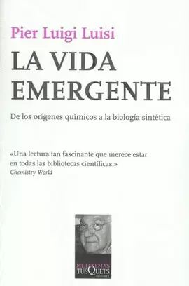 VIDA EMERGENTE DE LOS ORIGENES QUIMICOS A LA BIOLOGIA