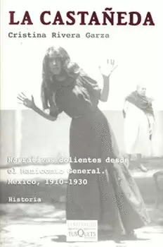 LA CASTAÑEDA NARRATIVAS DOLIENTES DESDE EL MANICOMIO