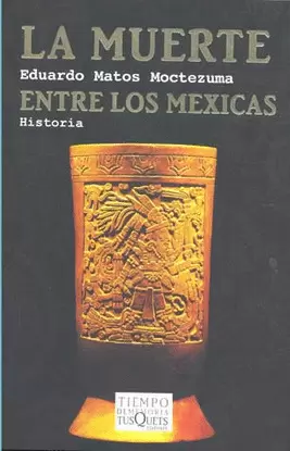 LA MUERTE ENTRE LOS MEXICAS