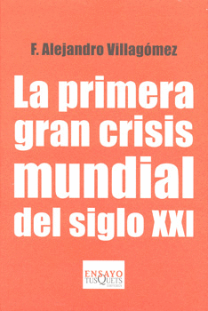 LA PRIMERA GRAN CRISIS MUNDIAL DEL SIGLO 21