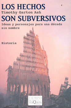 LOS HECHOS SON SUBVERSIVOS