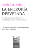 LA ENTROPIA DESVELADA