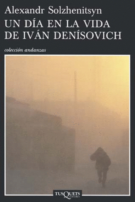 UN DIA EN LA VIDA DE IVAN DENISOVICH