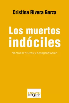 LOS MUERTOS INDÓCILES NECROESCRITURAS Y DESAPROPIACIÓN