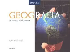 GEOGRAFIA DE MEXICO Y DEL MUNDO SECUNDARIA