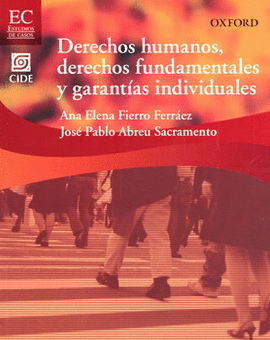 DERECHOS HUMANOS, DERECHOS FUNDAMENTALES Y GARANTIAS INDIVIDUALES