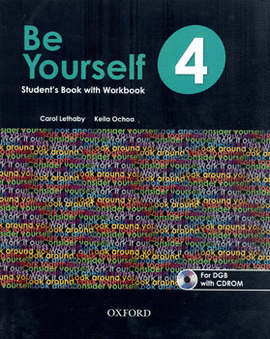 BE YOURSELF 4 STUDENTS BOOK WITH WORKBOOK C/CD ROM