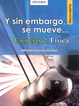 Y SIN EMBARGO SE MUEVE. FISICA 2. NOVEDAD