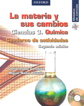 LA MATERIA Y SUS CAMBIOS CUADERNO DE ACTIVIDADES CIENCIAS 3 QUIMICA C/CD
