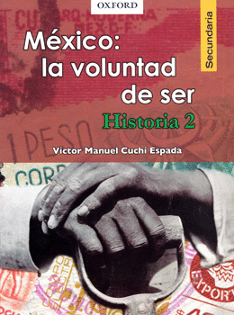 MEXICO, LA VOLUNTAD DEL SER. HISTORIA 2. NOVEDAD