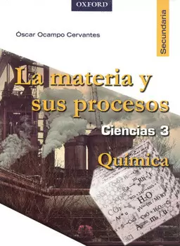 LA MATERIA Y SUS PROCESOS CIENCIAS 3 QUIMICA SECUNDARIA