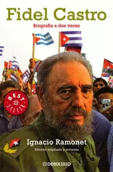 FIDEL CASTRO. BIOGRAFÍA A DOS VOCES