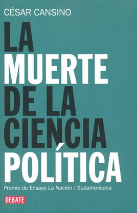 LA MUERTE DE LA CIENCIA POLITICA